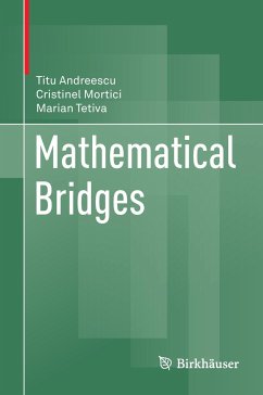 Mathematical Bridges - Andreescu, Titu;Mortici, Cristinel;Tetiva, Marian