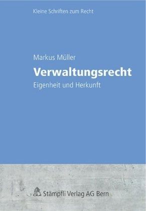 Verwaltungsrecht (f. d. Schweiz)