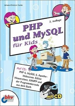 PHP und MySQL für Kids (MIT CD) - Johann-Christian Hanke