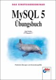 Einsteigerseminar MySQL 5 Übungsbuch
