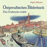 Ostpreußisches Bilderbuch Ostpreußisches Bilderbuch