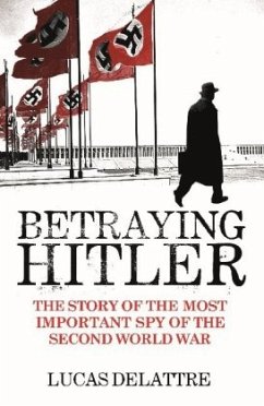 Betraying Hitler - Delattre, Lucas