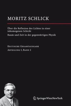 Über die Reflexion des Lichtes in einer inhomogenen Schicht / Raum und Zeit in der gegenwärtigen Physik - Schlick, Moritz