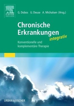 Chronische Erkrankungen integrativ - Dobos, Gustav / Deuse, Ulrich / Michalsen, Andreas (Hgg.)