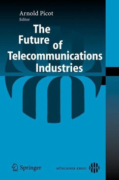 The Future of Telecommunications Industries - Picot, Arnold (ed.)