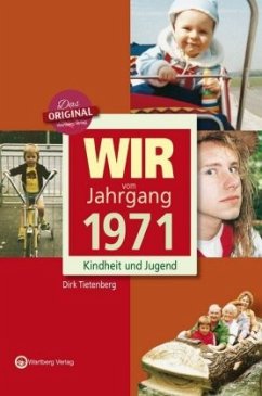 Wir vom Jahrgang 1971 - Kindheit und Jugend - Tietenberg, Dirk