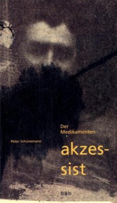 Der Medikamentenakzessist - Schünemann, Peter