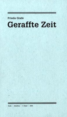 Geraffte Zeit - Grafe, Frieda