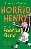 Horrid Henry and the Football Fiend