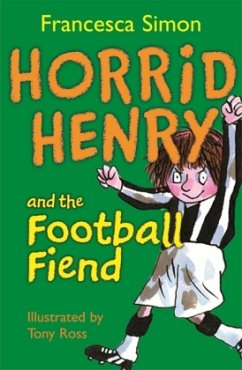 Horrid Henry and the Football Fiend - Simon, Francesca