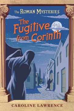 The Roman Mysteries: The Fugitive from Corinth - Lawrence, Caroline