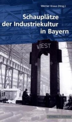 Cover Schauplätze der Industriekultur in Bayern