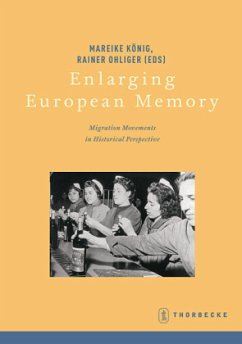 Enlarging European Memory - König, Mareike / Ohliger, Rainer (Hgg.)