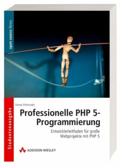 Professionelle PHP 5-Programmierung, Studentenausgabe - Schlossnagle, George
