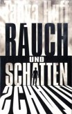 Rauch und Schatten