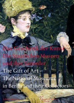 Cover Das Geschenk der Kunst - Die Staatlichen Museen und ihre Sammler