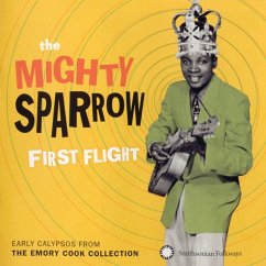 First Flight: Early Calypsos From Emory Cook Coll. - Mighty Sparrow