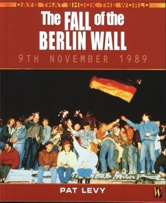 The Fall of the Berlin Wall - Levy, Pat