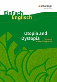 Utopia and Dystopia. EinFach Englisch Textausgaben