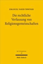 Die rechtliche Verfassung von Religionsgemeinschaften - Towfigh, Emanuel V.