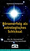 Börsenerfolg als astrologisches Schicksal Börsenerfolg als astrologisches Schicksal