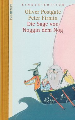 Die Sage von Noggin dem Nog - Postgate, Oliver; Firmin, Peter