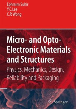 Micro- and Opto-Electronic Materials and Structures: Physics, Mechanics, Design, Reliability, Packaging - Suhir, Ephraim (Volume ed.) / Lee, Y.C. / Wong, C.P.