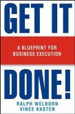 Get It Done!: A Blueprint for Business Execution