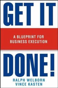 Get It Done!: A Blueprint for Business Execution - Welborn, Ralph; Kasten, Vincent A.