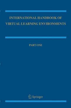 International Handbook of Virtual Learning Environments - Weiss, Joel / Nolan, Jason / Hunsinger, Jeremy / Trifonas, Peter (eds.)