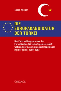 Die Europakandidatur der Türkei - Krieger, Eugen