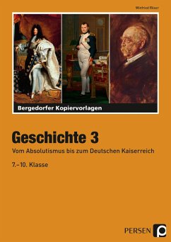 Geschichte 3. Vom Absolutismus bis zum Deutschen Kaiserreich - Röser, Winfried