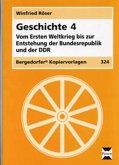 Vom Ersten Weltkrieg bis zur Entstehung der Bundesrepublik und der DDR / Geschichte Bd.4
