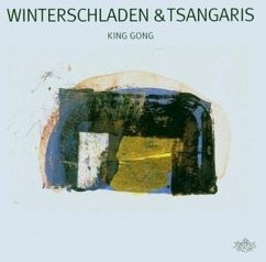 King Gong - Winterschladen & Tsangaris