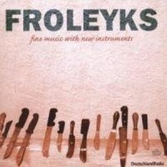 Fine Music With New Instruments - Froleyks,Stephan