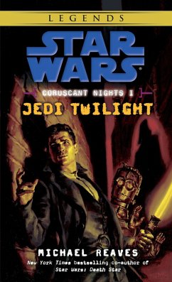 Jedi Twilight: Star Wars Legends (Coruscant Nights, Book I) - Reaves, Michael