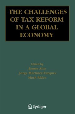 The Challenges of Tax Reform in a Global Economy - Alm, James / Martinez-Vazquez, Jorge / Rider, Mark (eds.)