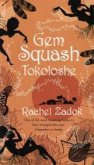 Gem Squash Tokoloshe