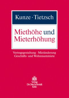Miethöhe und Mieterhöhung - Kunze, Catharina;Tietzsch, Rainer