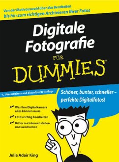 Digitale Fotografie für Dummies - King, Julie Adair