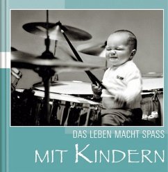 Das Leben macht Spaß mit Kindern