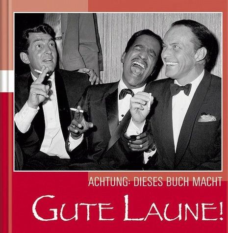 Achtung: Diese Buch macht gute Laune!