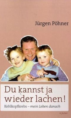 Du kannst ja wieder lachen! - Pöhner, Jürgen