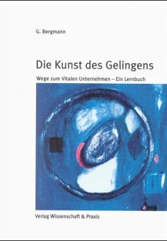Die Kunst des Gelingens - Bergmann, Gustav