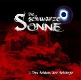 Das Schloß der Schlange, 1 Audio-CD / Die schwarze Sonne, Audio-CDs Tl.1 Das Schloß der Schlange, 1 Audio-CD / Die schwarze Sonne, Audio-CDs Tl.1