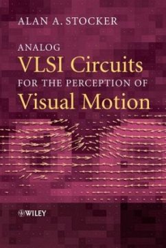 Analog VLSI Circuits for the Perception of Visual Motion - Stocker, Alan