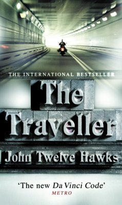The Traveller - Twelve Hawks, John