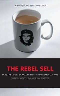 The Rebel Sell - Heath, Joseph;Potter, Andrew