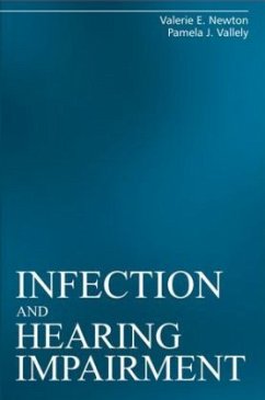 Infection and Hearing Impairment - Newton, Valerie / Vallely, Pamela (Hgg.)