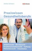 Praxiswissen Gesundheitsberufe (f. Österreich) Praxiswissen Gesundheitsberufe (f. Österreich)